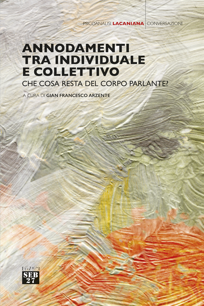 Annodamenti tra individuale e collettivo. Che cosa resta del corpo parlante?
